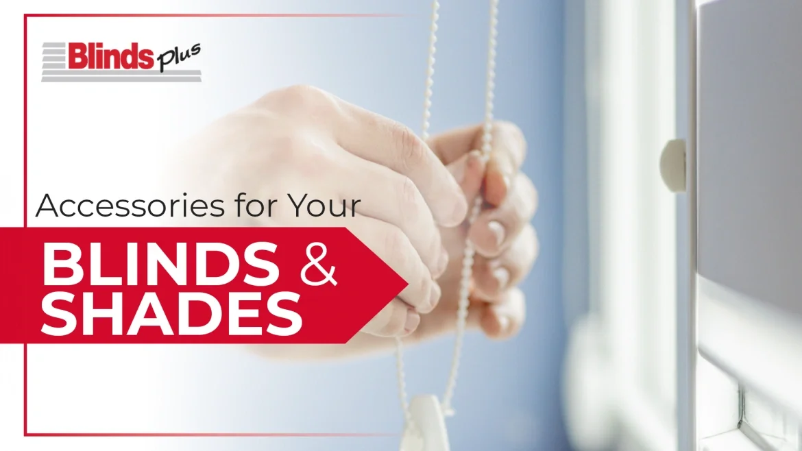 Accessories for Your Blinds and Shades featured image