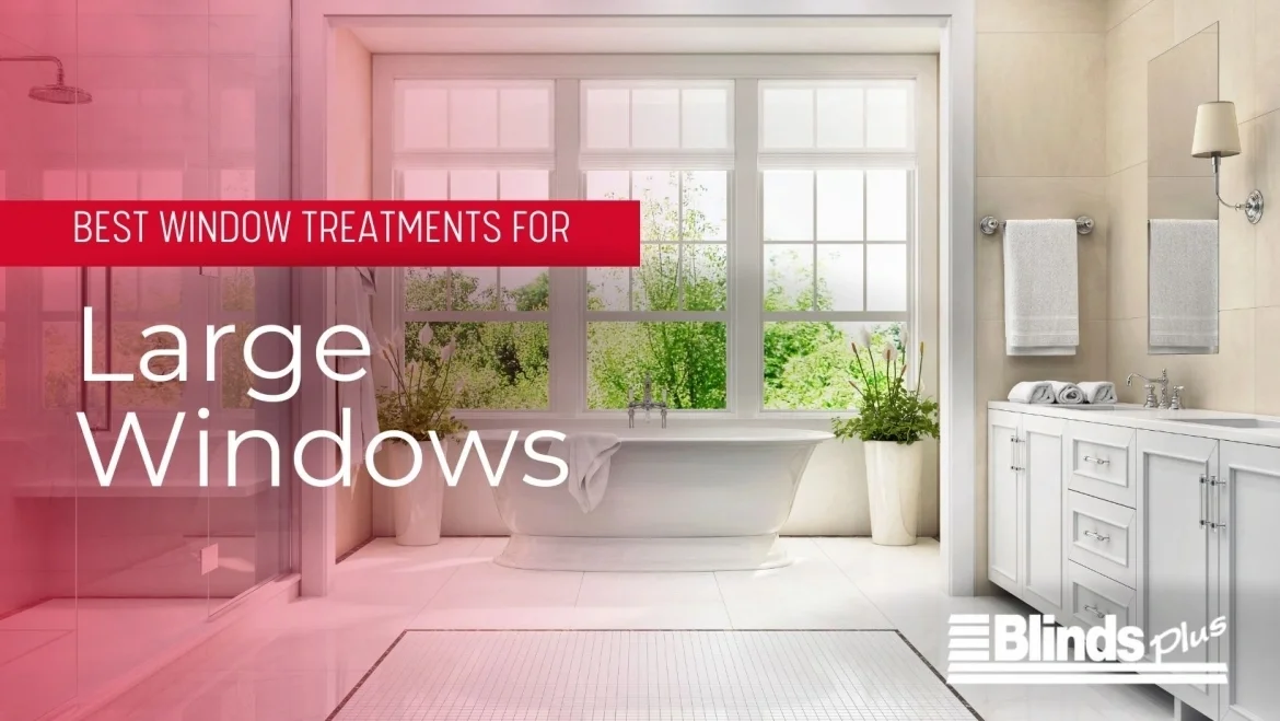 Best Window Treatments for Large Windows featured image