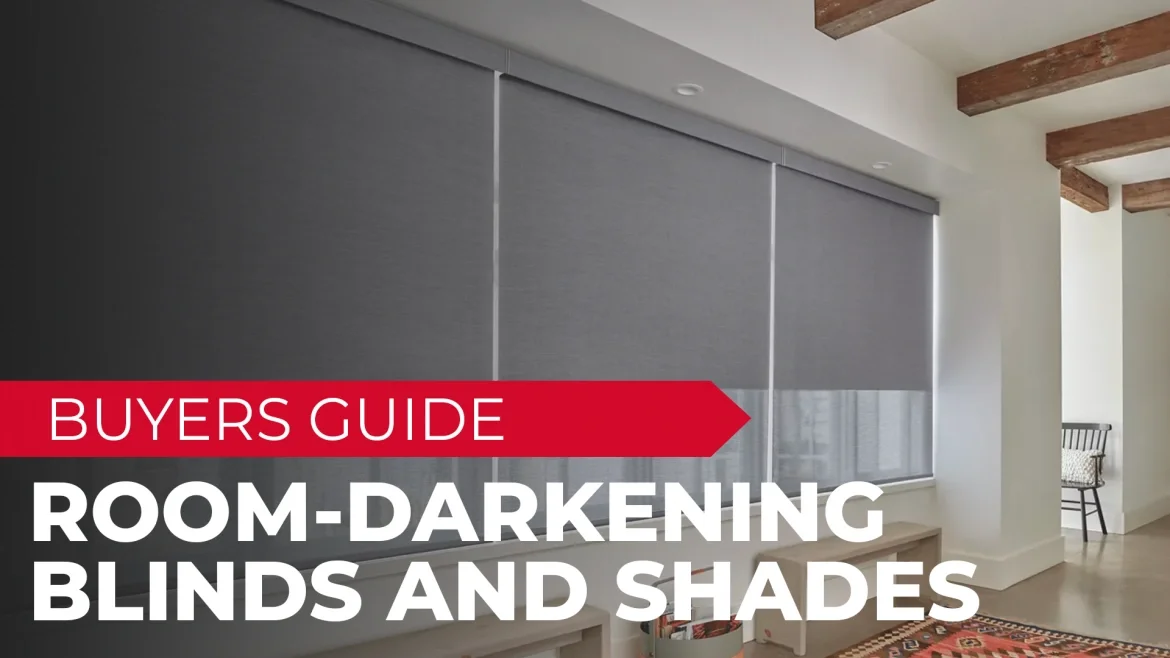 Buyers Guide: Room-Darkening Blinds and Shades featured image