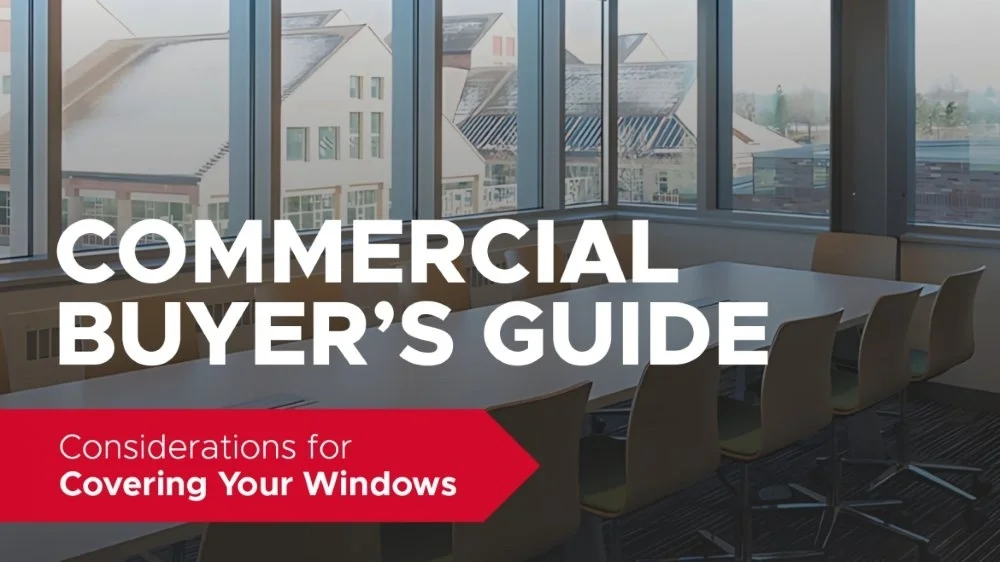 Commercial Buyer’s Guide: Considerations for Covering Your Windows featured image
