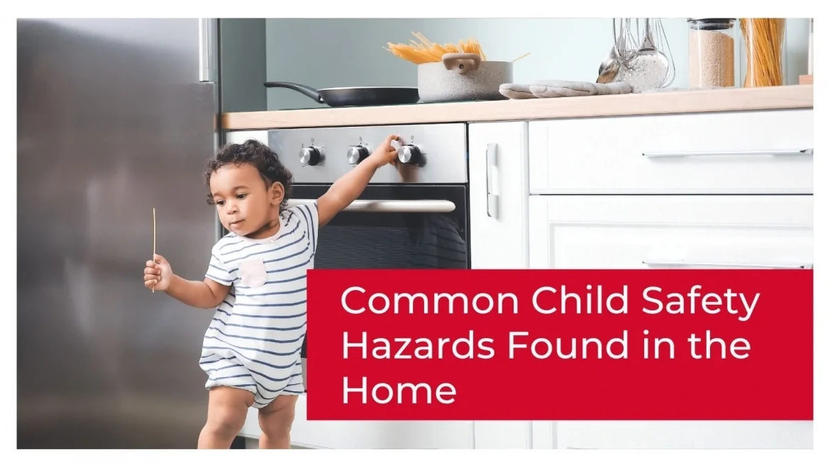 Common Child Safety Hazards Found in the Home featured image