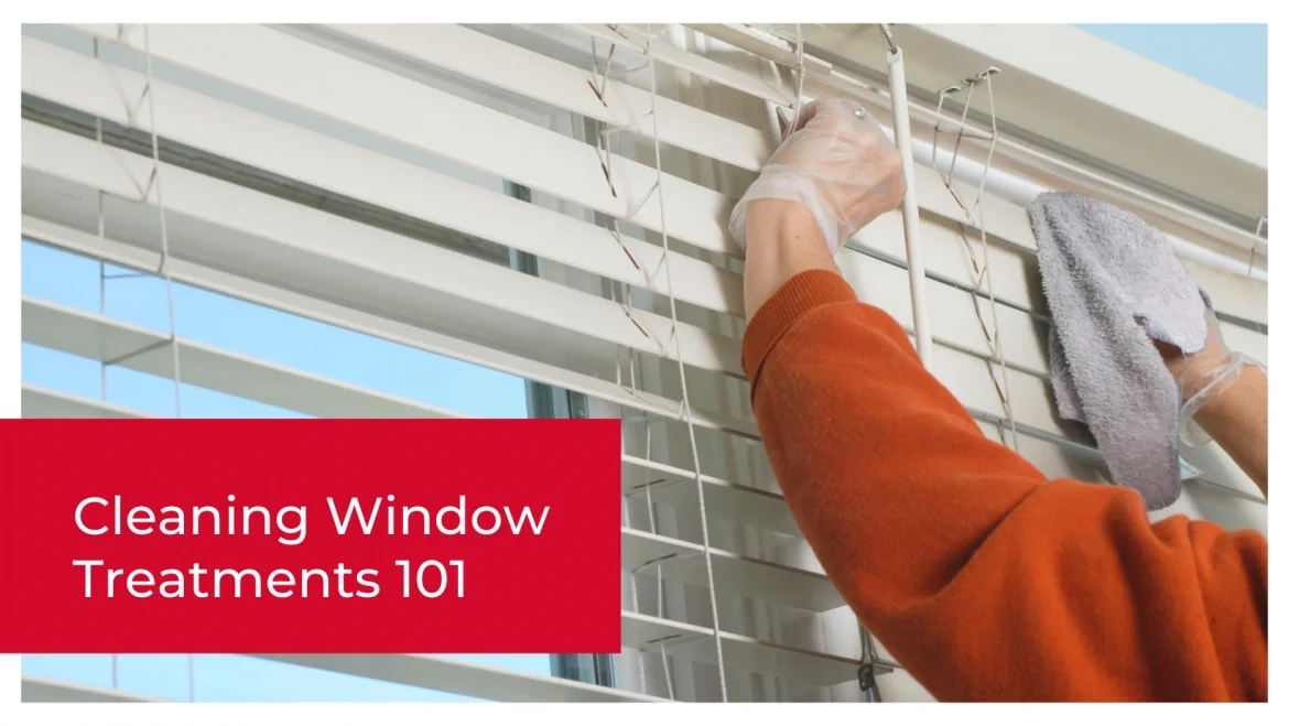 How to Properly Clean Your Window Treatments featured image