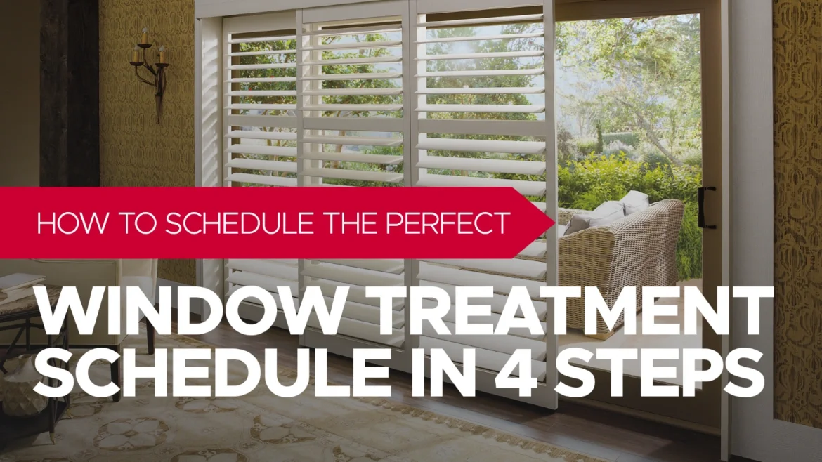 How to Schedule the Perfect Window Treatment Schedule in 4 Steps featured image