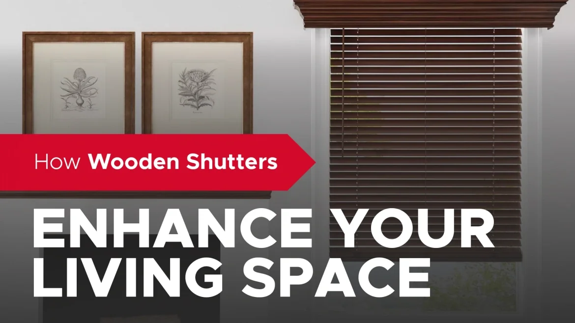 How Wooden Shutters Enhance Your Living Space featured image
