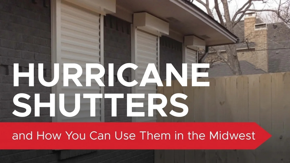 Hurricane Shutters and How You Can Use Them in the Midwest featured image