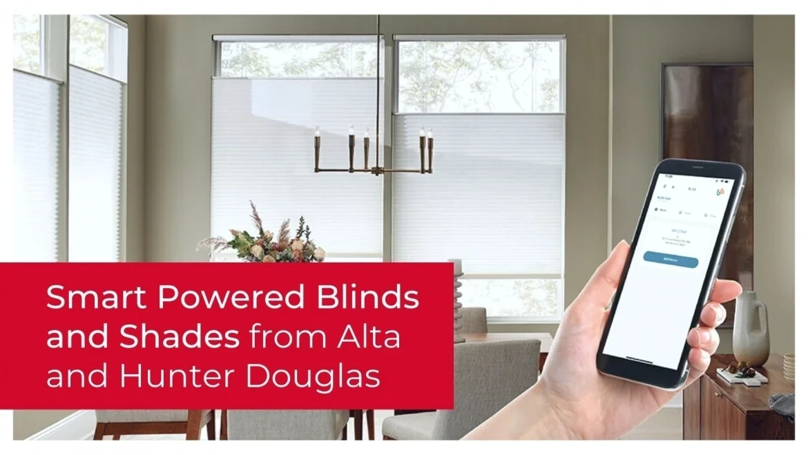 Smart Powered Blinds and Shades from Alta and Hunter Douglas featured image