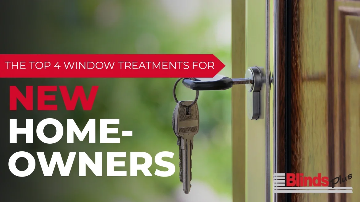 The Top 4 Window Treatments for New Homeowners featured image