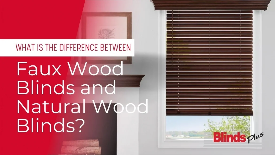 What’s the Difference Between Faux Wood Blinds and Natural Wood Blinds? featured image