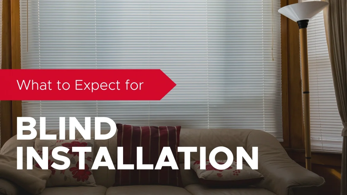 What to Expect for Blind Installation featured image
