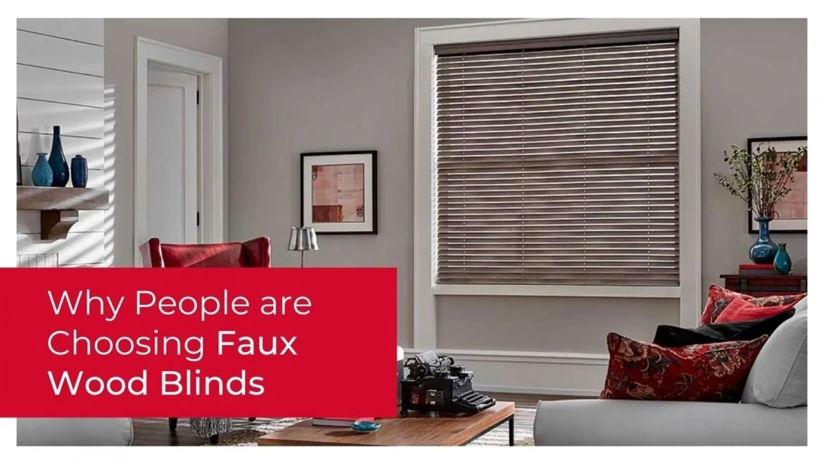 Why People are Choosing Faux Wood Blinds featured image