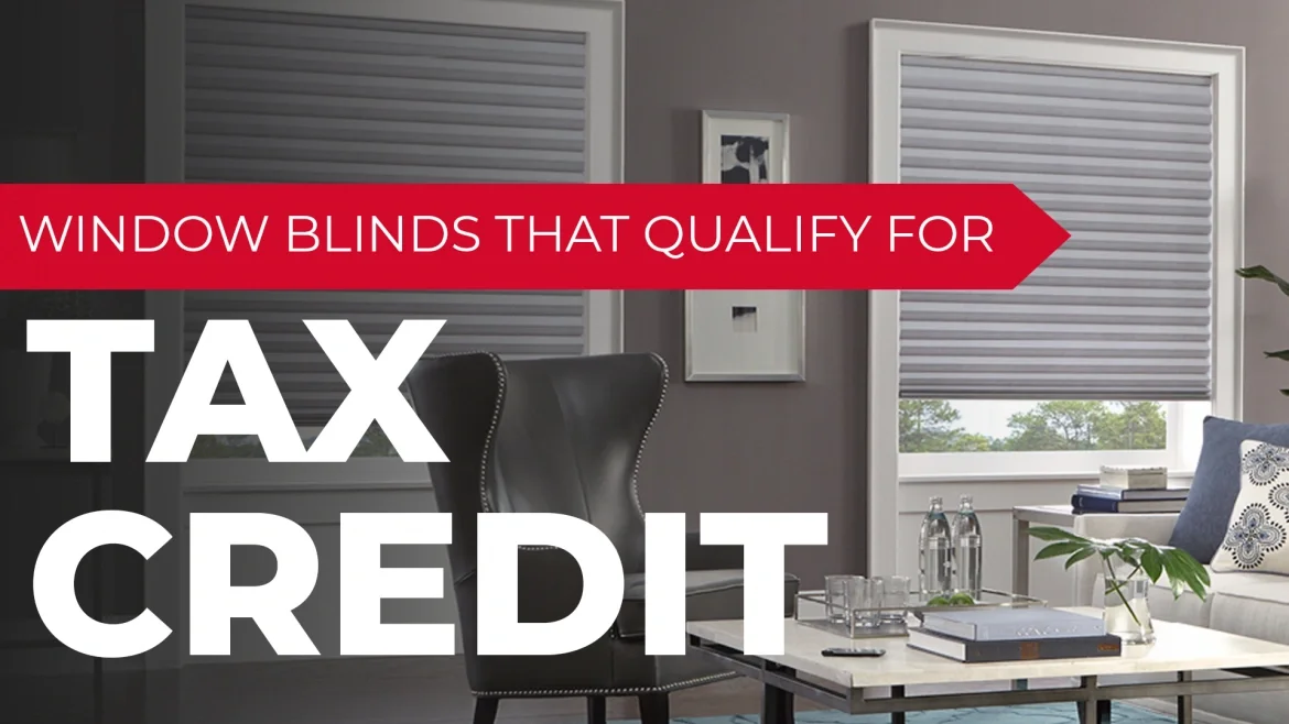 Window Blinds That Qualify for Tax Credit featured image